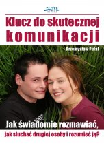 okładka książki Klucz do skutecznej komunikacji (Wersja elektroniczna (PDF)) książka Klucz do skutecznej komunikacji (Wersja elektroniczna (PDF))