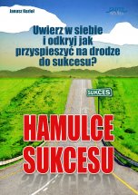 okładka książki Hamulce sukcesu (Wersja elektroniczna (PDF)) książka Hamulce sukcesu (Wersja elektroniczna (PDF))