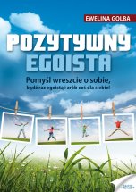 okładka książki Pozytywny egoista (Wersja elektroniczna (PDF)) książka Pozytywny egoista (Wersja elektroniczna (PDF))