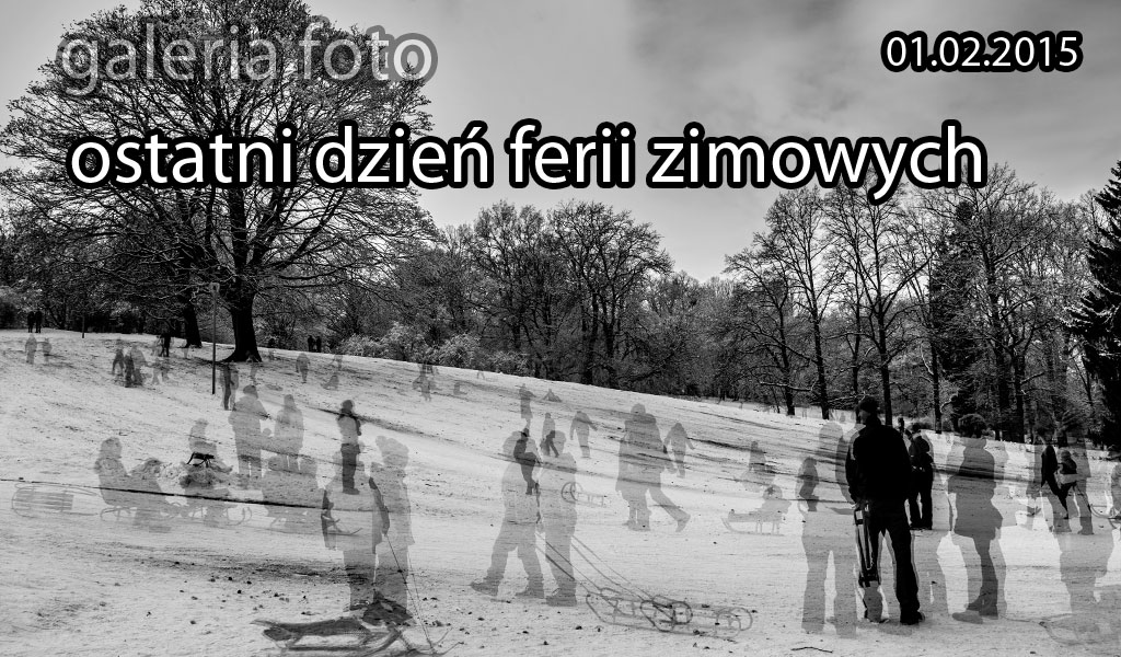 Szczecin. FOTOREPORTAŻ. 01.02.2015. Ostatni dzień ferii zimowych @ Jasne Błonia