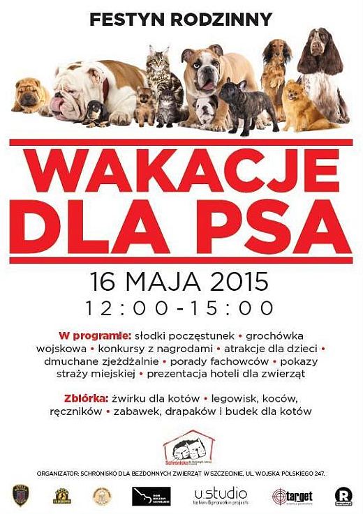 ARCHIWUM. Szczecin. Wydarzenia. 16.05.2015. Festyn rodzinny – Wakacje dla psa  @ Schronisko dla Bezdomnych Zwierząt w Szczecinie