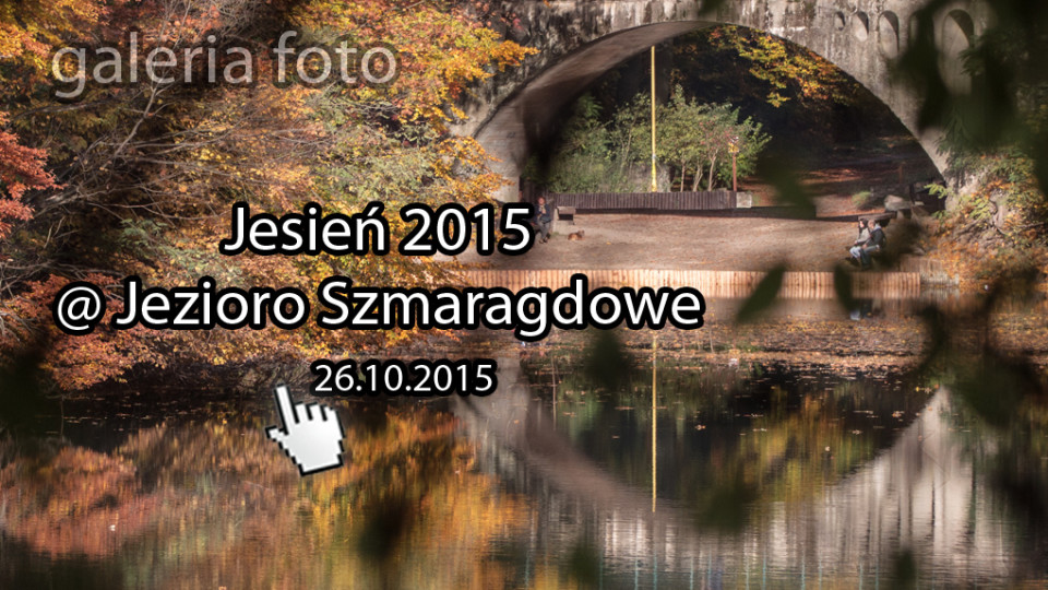Szczecin. FOTOREPORTAŻ. 26.10.2015. Jesień 2015 @ Jezioro Szmaragdowe