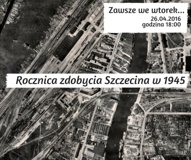 26.04.2016 Rocznica zdobycia Szczecina w 1945 roku, Stara Rzeźnia