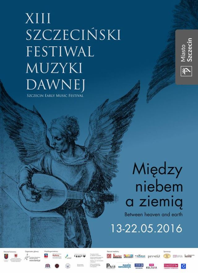 ARCHIWUM. Szczecin. Wydarzenia. Koncerty. 13-22.05.2016 XIII Szczeciński Festiwal Muzyki Dawnej @ Szczecin