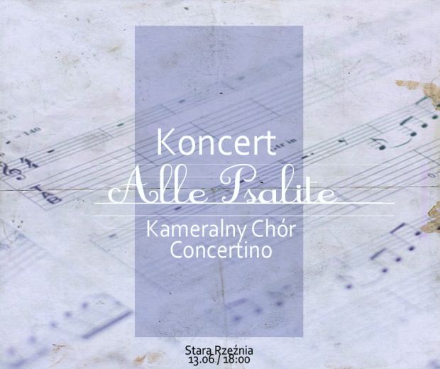 ARCHIWUM. Szczecin. Koncerty. 15.06.2016. Alle Psalite – Kameralny Chór Concertino @ Stara Rzeźnia