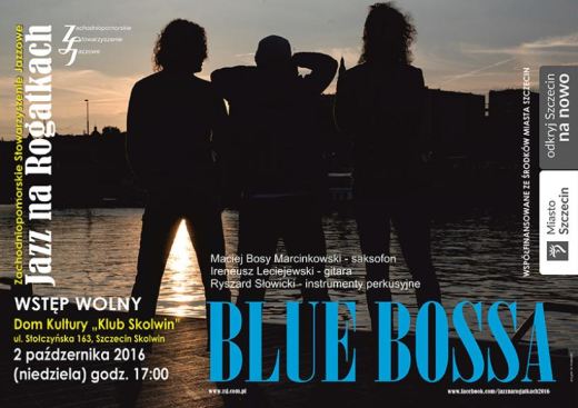 ARCHIWUM. Szczecin. Koncerty. 02.10.2016. Blue Bossa @ Klub Skolwin