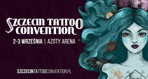 ARCHIWUM. Szczecin. Imprezy. Wydarzenia. 02-03.09.2017. Szczecin Tattoo Convention @ Azoty Arena