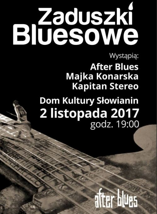 ARCHIWUM. Szczecin. Koncerty. 02.11.2017. Zaduszki Bluesowe @ Dom Kultury Słowianin