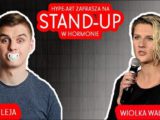 Stand-up w Hormonie - Michał Leja & Wiolka Walaszczyk