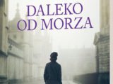 Agnieszka Gładzik, Daleko od morza