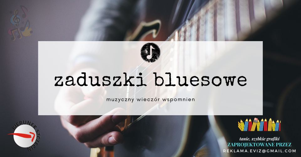 ARCHIWUM. Szczecin. Koncerty. ♪ 02.11.2019. Zaduszki Bluesowe @ Free Blues Club