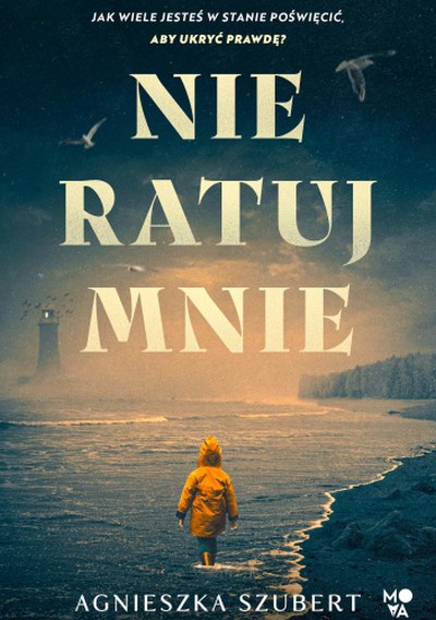 Agnieszka Szubert – Nie ratuj mnie