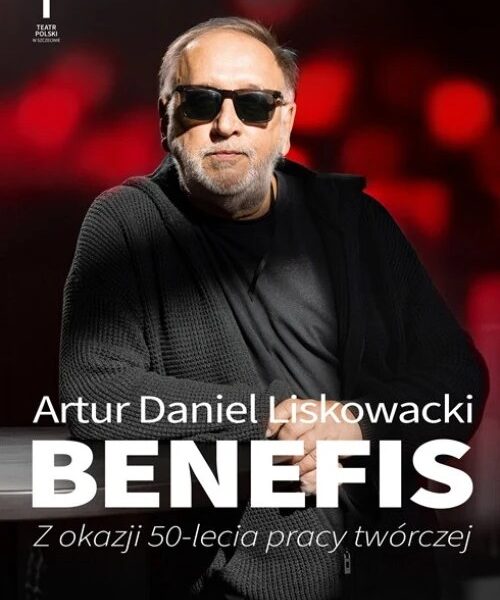 Benefis Artura Daniela Liskowackiego w Szczecinie