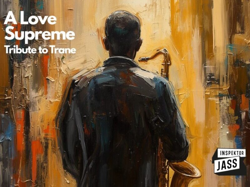 Inspektor Jass: A Love Supreme - Tribute to Trane