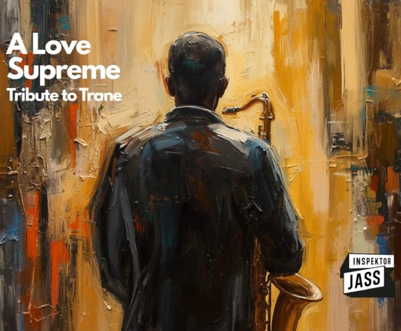 Inspektor Jass: A Love Supreme - Tribute to Trane