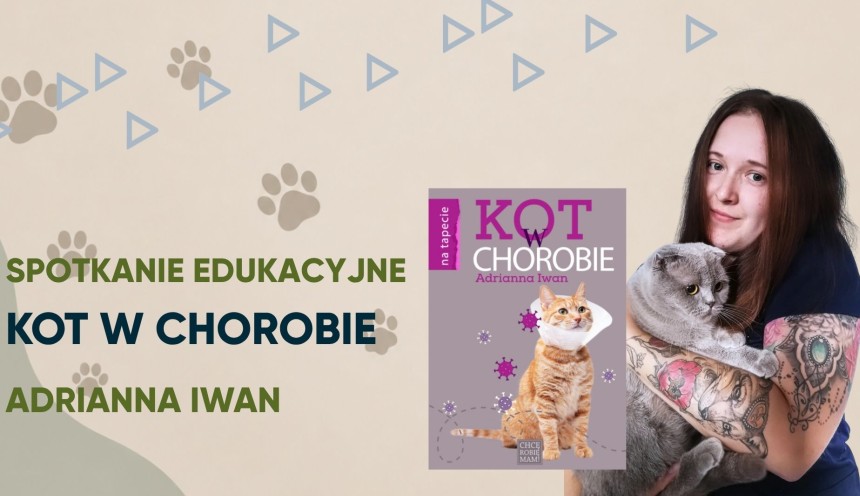 Kot w chorobie - spotkanie z Adrianną Iwan