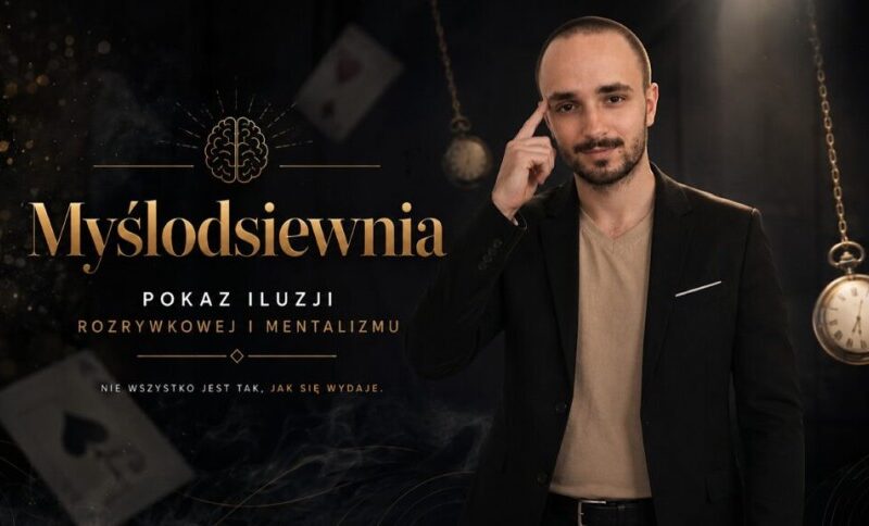 Myślodsiewnia – pokaz iluzji rozrywkowej i mentalizmu