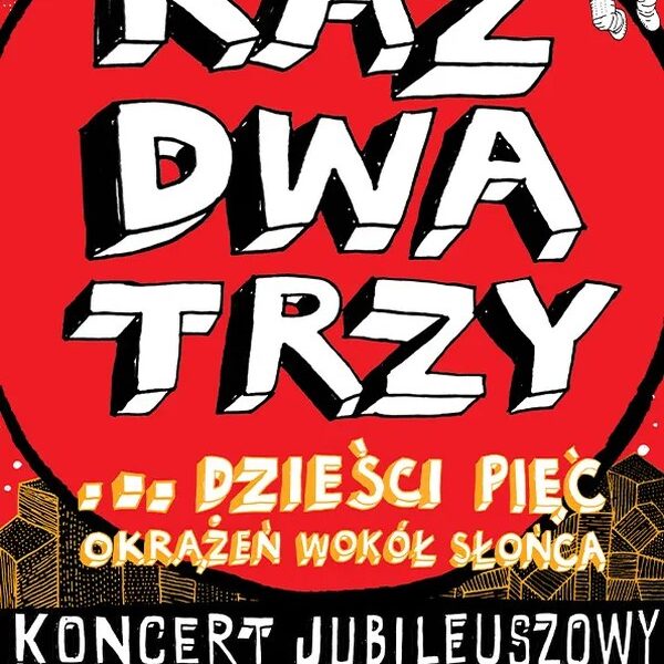 Raz, Dwa, Trzy… dzieści pięć okrążeń wokół słońca – oficjalna grafika wydarzenia w Szczecinie