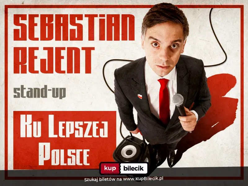 Sebastian Rejent – „Ku lepszej Polsce” w Szczecinie
