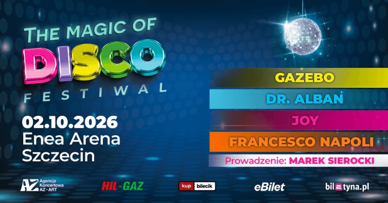 Szczecin. 02.10.2026. The Magic of Disco Festiwal - Dr. Alban, Gazebo, Francesco Napoli i Joy