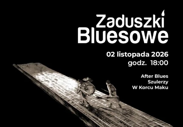 Szczecin. 02.11.2026. Zaduszki Bluesowe – After Blues, Szulerzy, W Korcu Maku