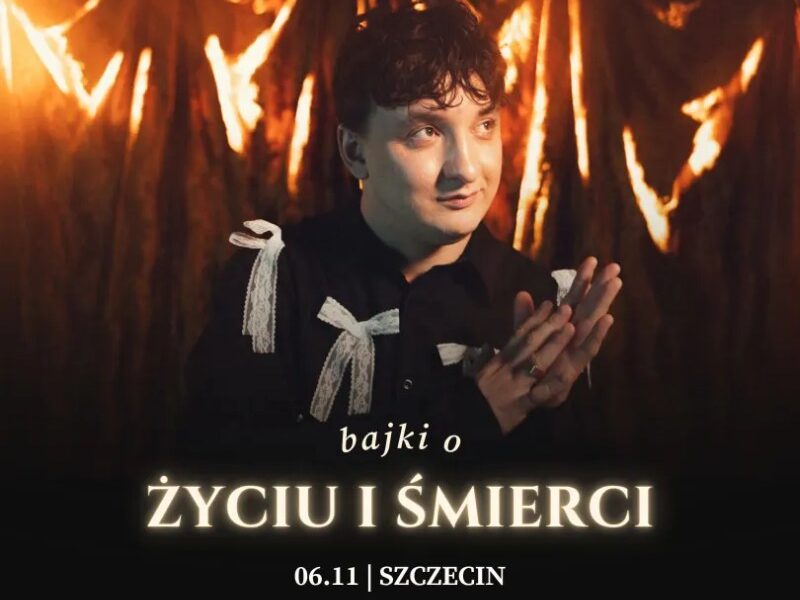 Szczecin. 06.11.2026. Wojtek Szumański – Bajki o życiu i śmierci