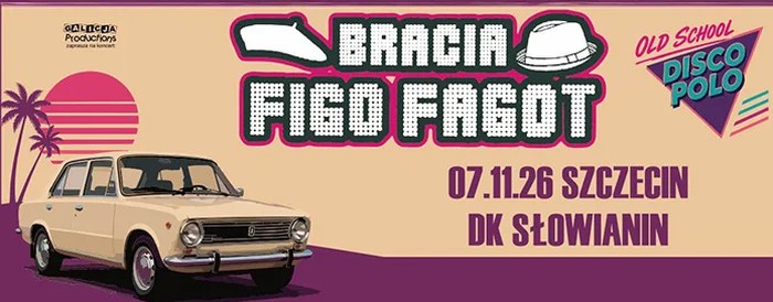 Szczecin. 07.11.2026. Bracia Figo Fagot – Oldschool Disco Polo