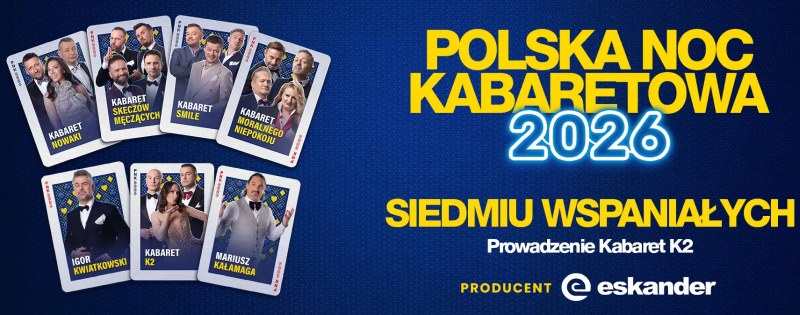 Szczecin. 07.11.2026. Polska Noc Kabaretowa 2026 – Siedmiu wspaniałych