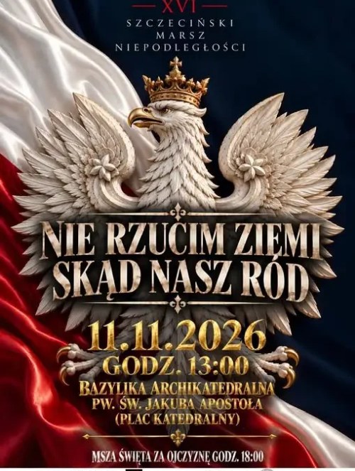Szczecin. 11.11.2026. XVI Szczeciński Marsz Niepodległości – przemarsz przez centrum