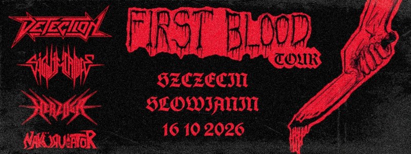 Szczecin. 16.10.2026. First Blood Tour – Detection, Significance, Herzoga i Nakürviator