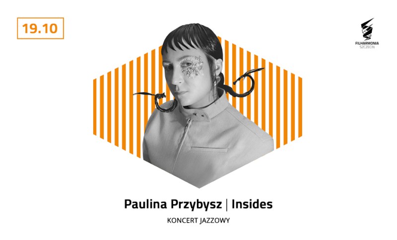 Szczecin. 19.10.2026. Paulina Przybysz – „Insides” w Filharmonii