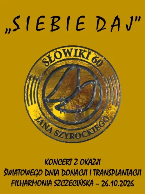 Szczecin. 26.10.2026. Siebie daj – koncert poświęcony dawcom narządów
