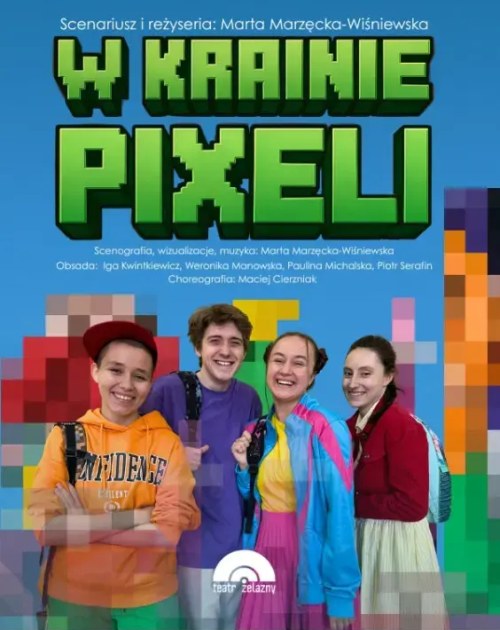 W krainie pixeli – spektakl Teatru Żelaznego w Szczrecinie